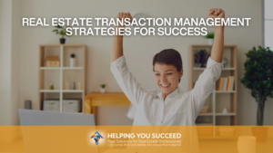Read more about the article Real Estate Transaction Management Strategies for Success
