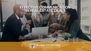 Read more about the article Effective Communication in Real Estate Deals
