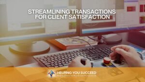Read more about the article Streamlining Transactions for Client Satisfaction