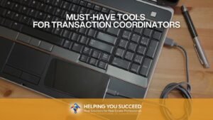 Read more about the article Must-Have Tools for Transaction Coordinators