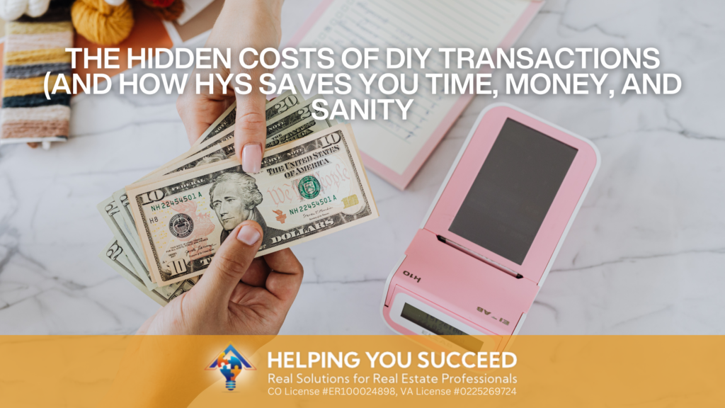 The Hidden Costs of DIY Transactions (And How HYS Saves You Time, Money