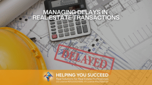 Read more about the article Dealing With Unexpected Delays in Under Contract Phases