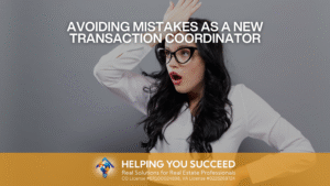Read more about the article Avoiding Mistakes as a New Transaction Coordinator