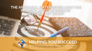 Read more about the article The Appraisal Gatekeeper: How TCs Prevent Timeline Wrecks Before They Start