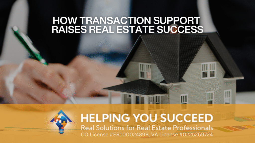 How Transaction Support Raises Real Estate Success