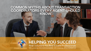 Read more about the article Common Myths About Transaction Coordinators Every Agent Should Know