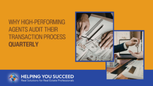 Read more about the article Why High-Performing Agents Audit Their Transaction Process Quarterly